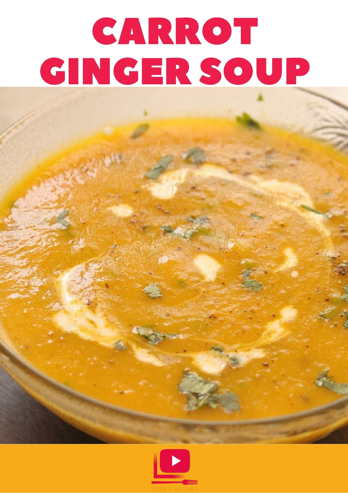 Easy and simple Carrot ginger soup recipe Jinoo's Kitchen